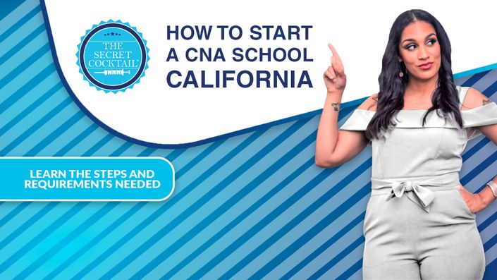 CALIFORNIA: How To Start A CNA School (Mini Course)